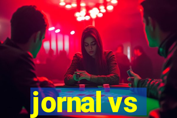 jornal vs